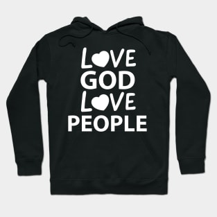 Love God Love People Inspirational Jesus Quote Hoodie